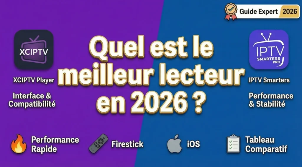 XCIPTV vs. IPTV Smarters Player Welcher Player ist der beste im Jahr 2026?