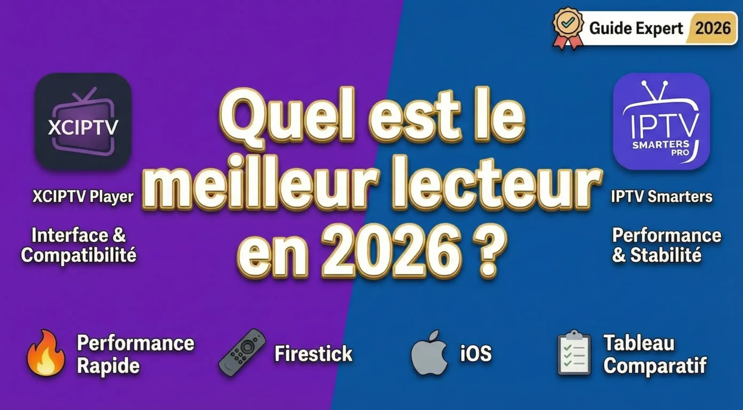 XCIPTV vs IPTV Smarters Player Quel est le meilleur lecteur en 2026